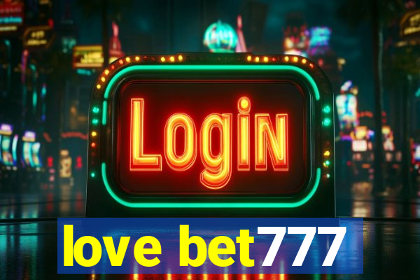 love bet777